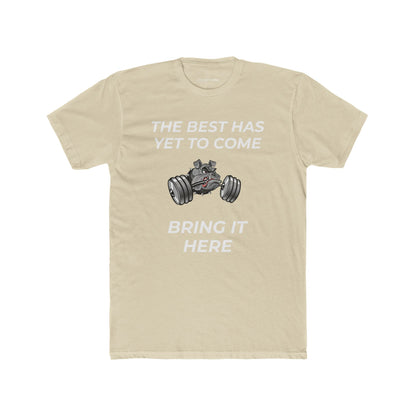 The Best Has Yet to Come Tee