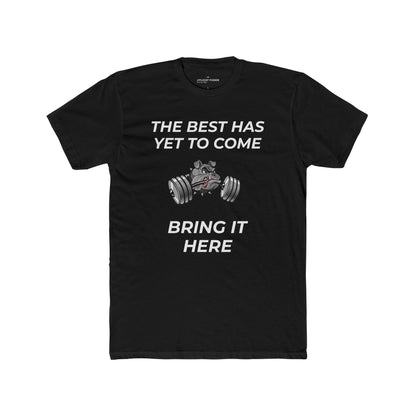 The Best Has Yet to Come Tee