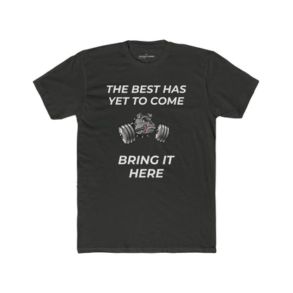 The Best Has Yet to Come Tee