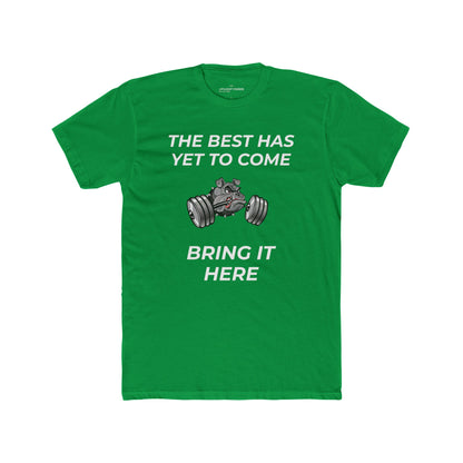 The Best Has Yet to Come Tee