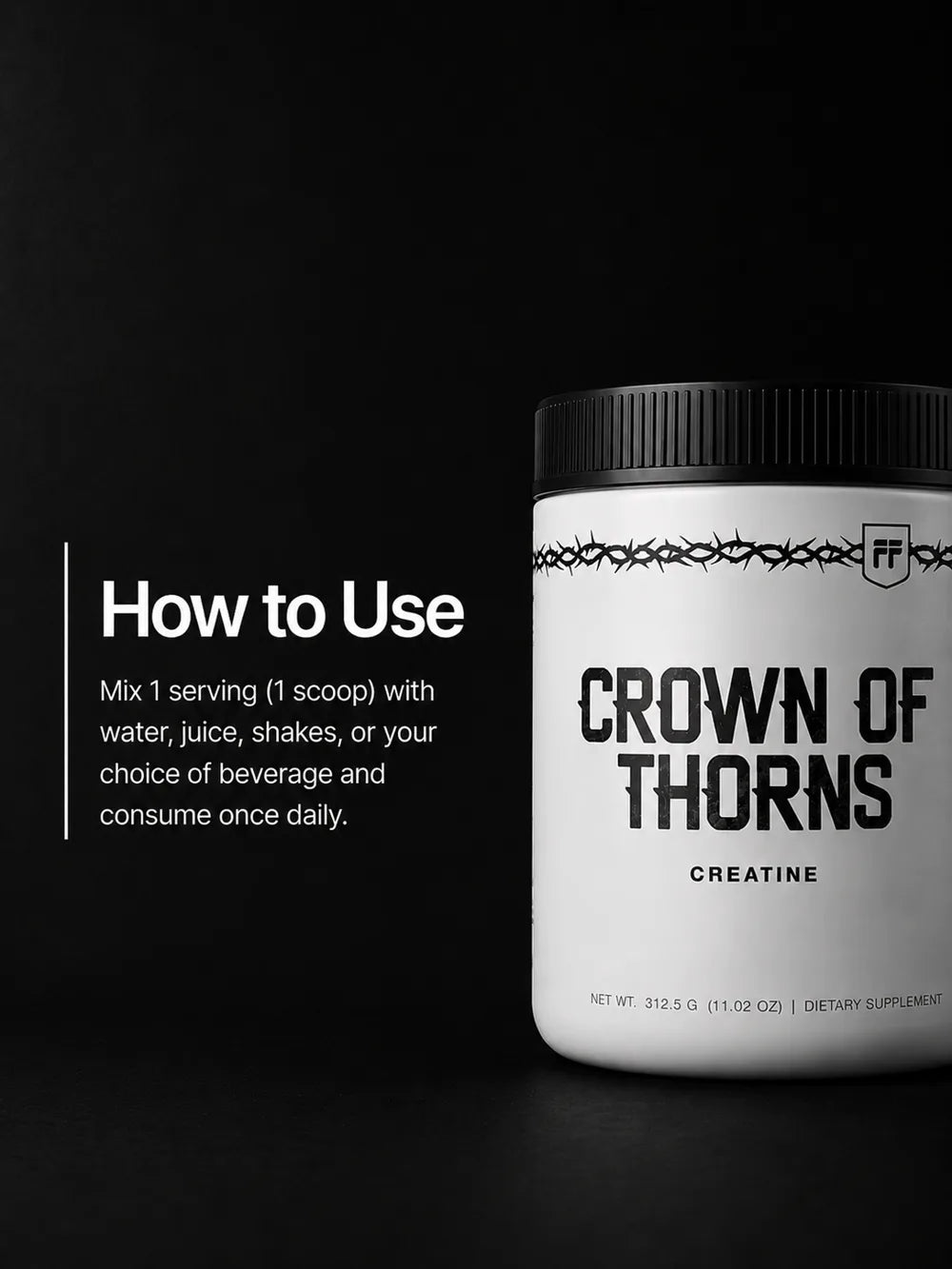 How to use Crown of Thorns: mix one scoop with water, juice or shakes once daily